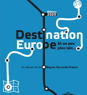 Destination Europe et un peu plus loin au départ de la région Hauts-de-France – Edition 2020