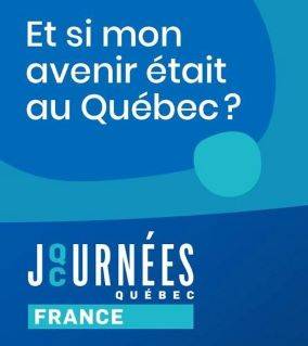 Découvrez les opportunités de travailler au Québec en participant aux Journées Québec France