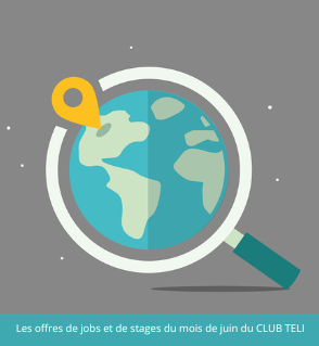 Job à l'étranger : les offres du Club TELI du mois de juin