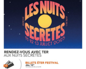 Des billets TER à 1€ pour vous rendre au festival Les Nuits Secrètes !