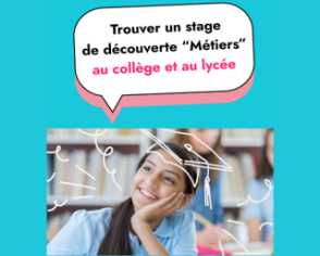 Trouver un stage en classe de 3ème ou de 2nde : mode d'emploi