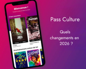 Pass Culture : les principaux changements en 2026